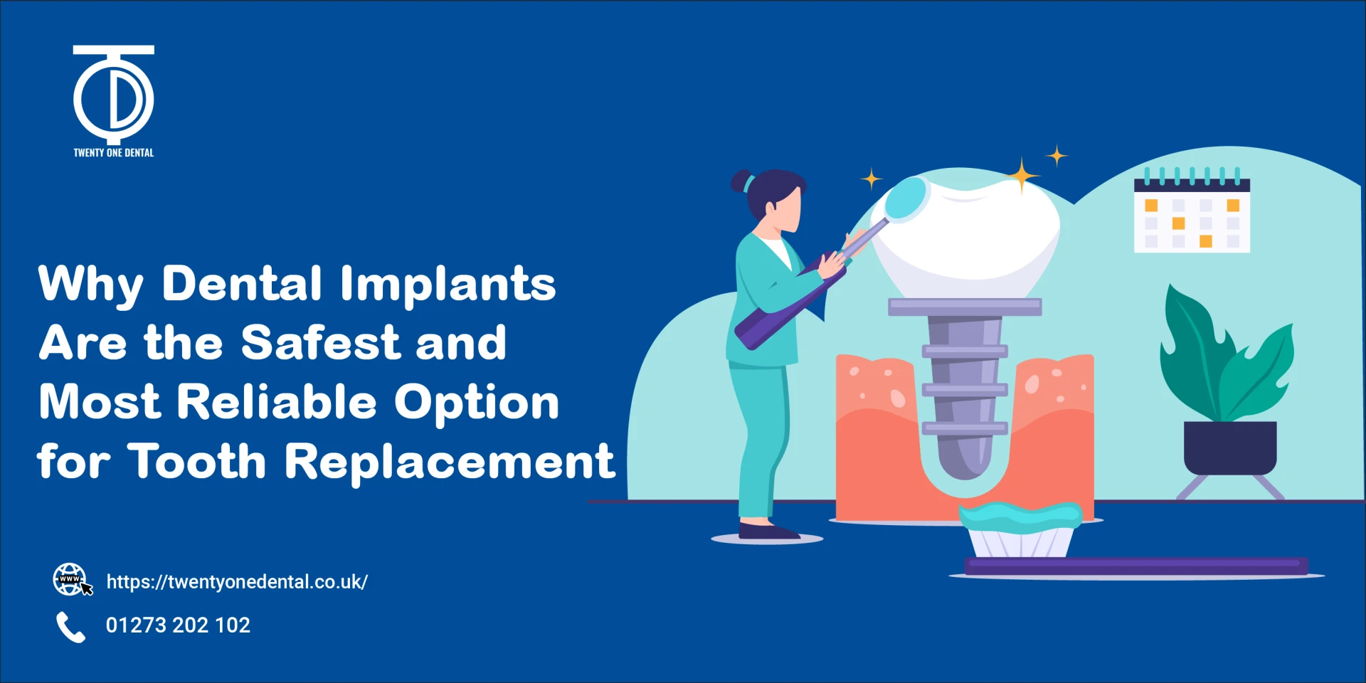 Why dental implants are the safest and most reliable denture option | TwentyOne Dental