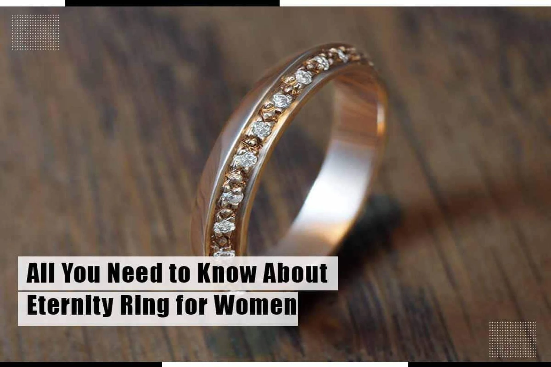 All You Need to Know About Eternity Ring for Women