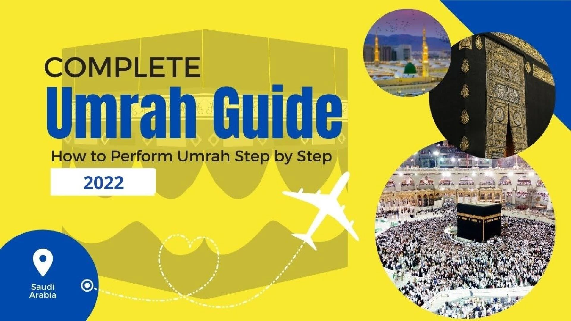 A Complete Guide to Perform Umrah - An incredible Spiritual Journey