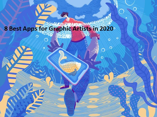 8 Best Apps for Graphic Artists in 2020