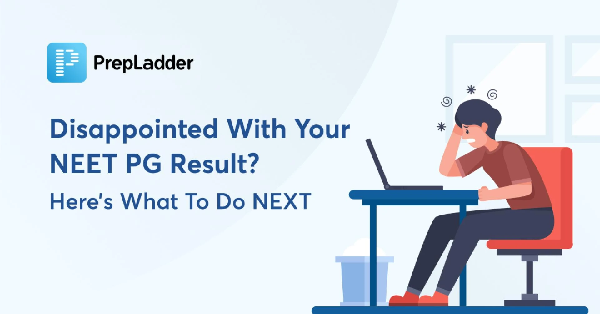 Disappointed With Your NEET PG Result? Here’s What To Do NEXT