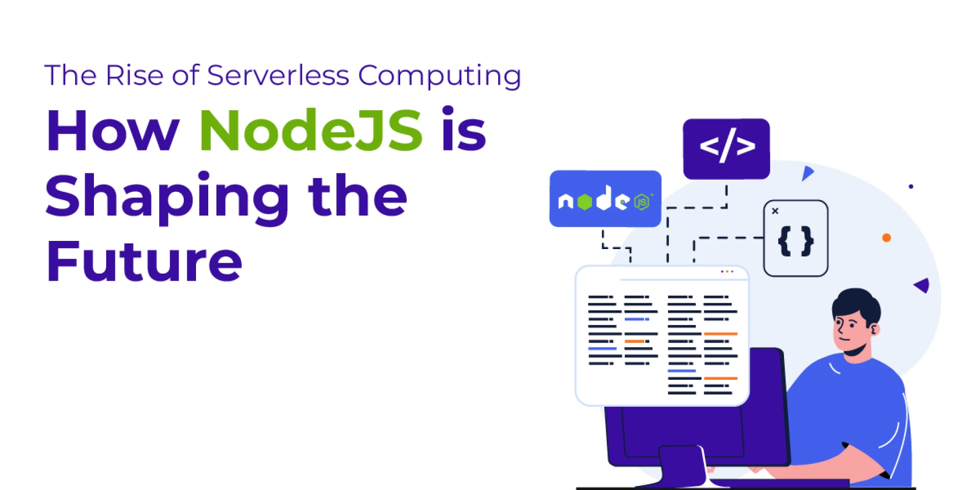 The Rise of Serverless Computing: How NodeJS is Shaping the Future