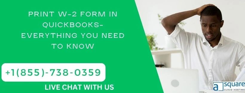 Print W-2 Form in QuickBooks-Everything You Need to Know