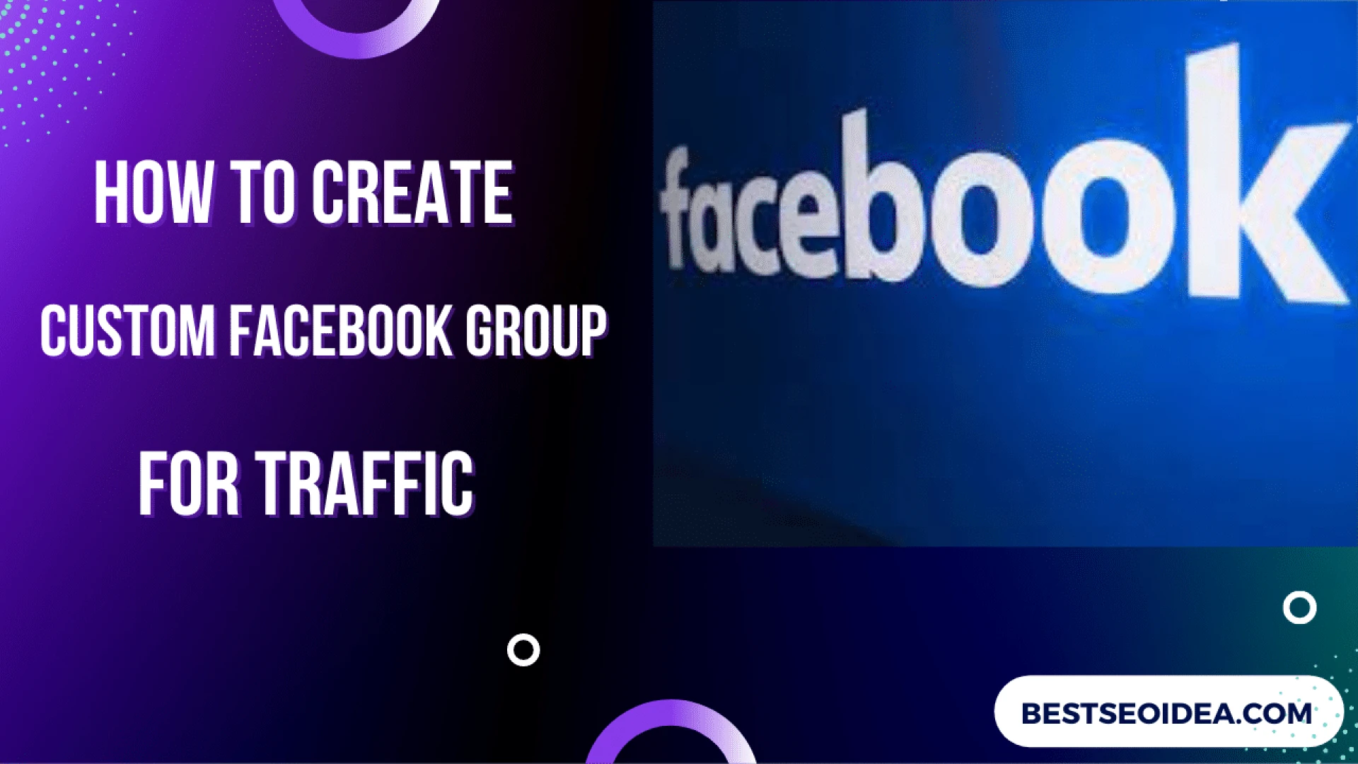 Best ideas to create and use Facebook group for traffic