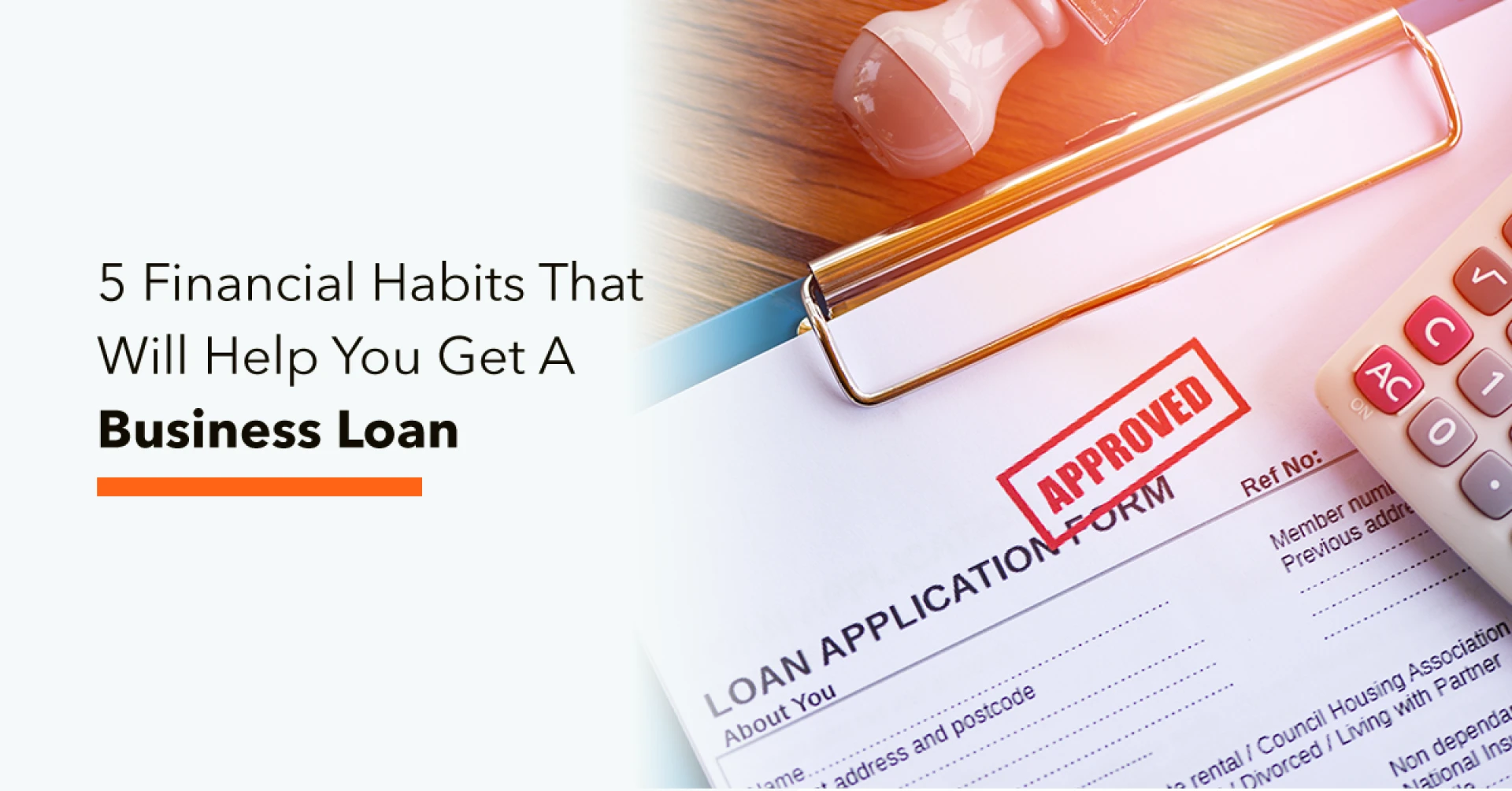 5 Financial Habits That Will Help You Get A Business Loan