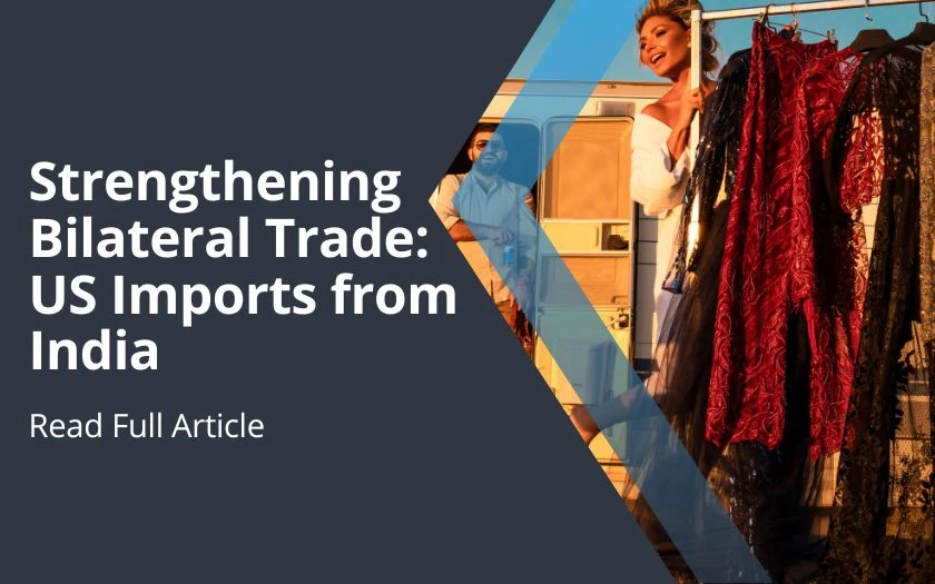 Strengthening Bilateral Trade: US Imports from India