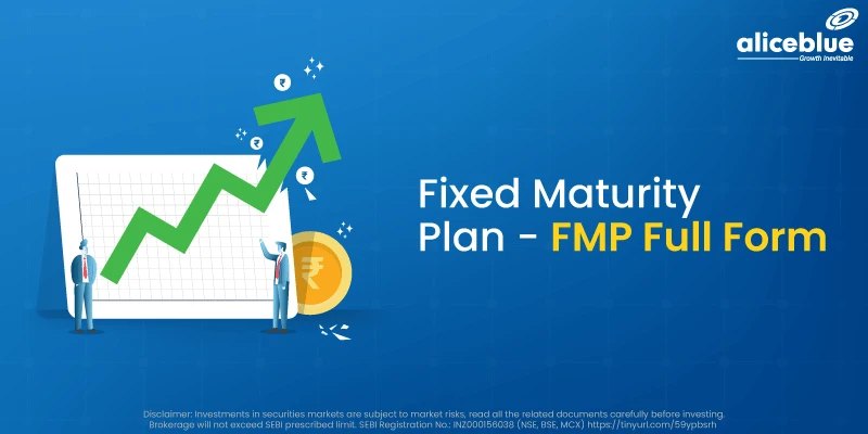 FMP Full Form: What You Need to Know About Fixed Maturity Plans