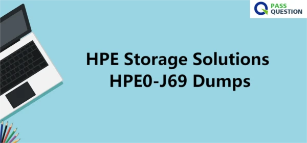 HPE Storage Solutions HPE0-J69 Dumps