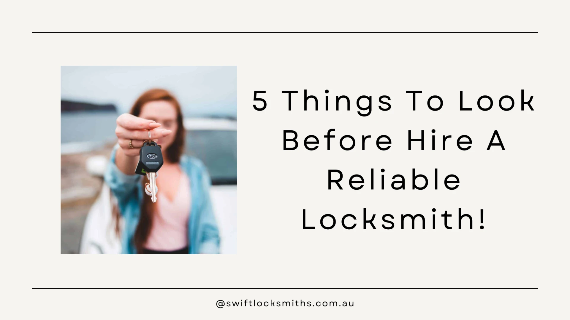 5 Things To Look Before Hire A Reliable Locksmith!