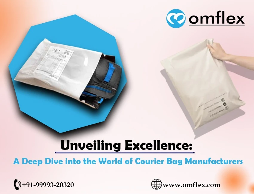 Unveiling Excellence: A Deep Dive into the World of Courier Bag Manufacturers