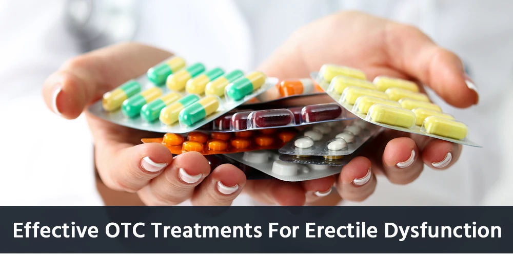 Effective OTC Treatments For Erectile Dysfunction