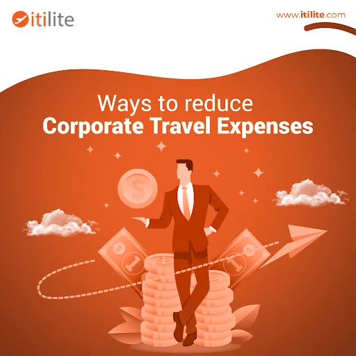 11 Ways to Reduce Corporate Travel Expenses