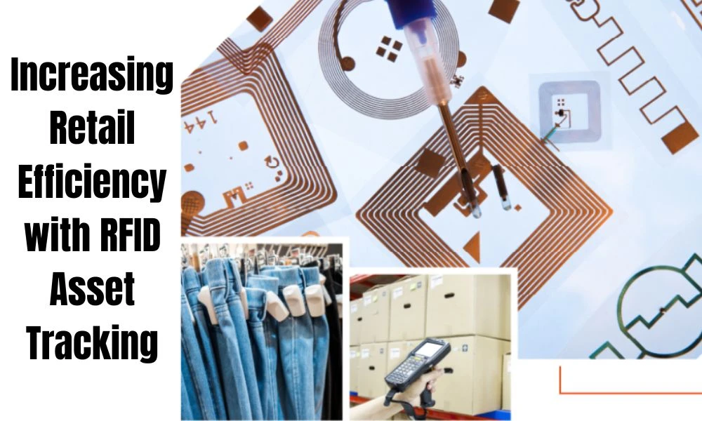 Increasing Retail Efficiency with RFID Asset Tracking