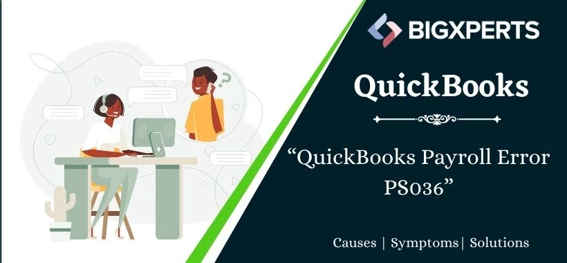 How to Fix QuickBooks Payroll Error PS036 in QB Desktop?