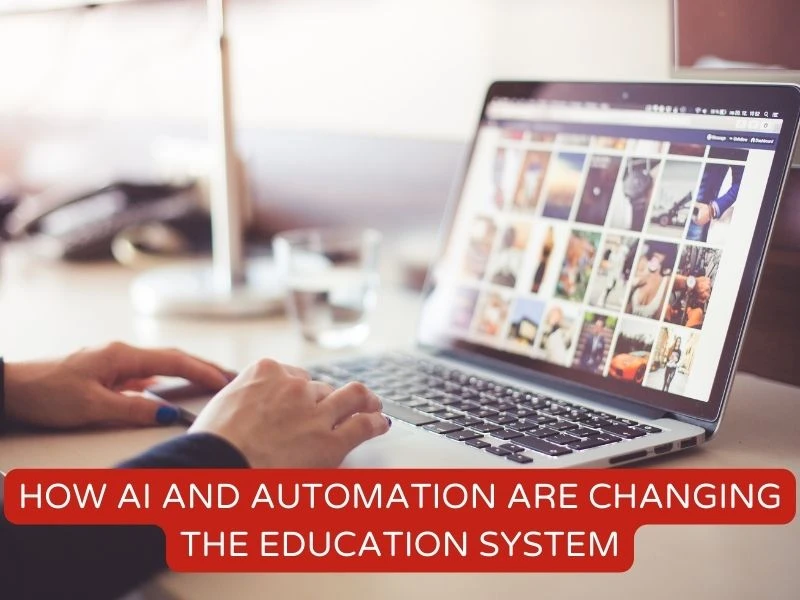 How AI and Automation Are Changing the Education System