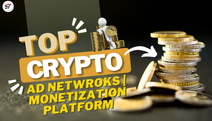 Top Crypto Ads Platform and Monetization Network In 2024