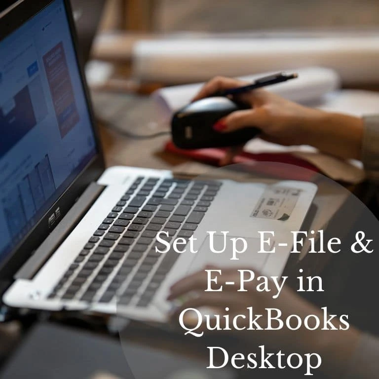 Simple Steps to Fix Set Up E-File &amp; E-Pay in QuickBooks Desktop
