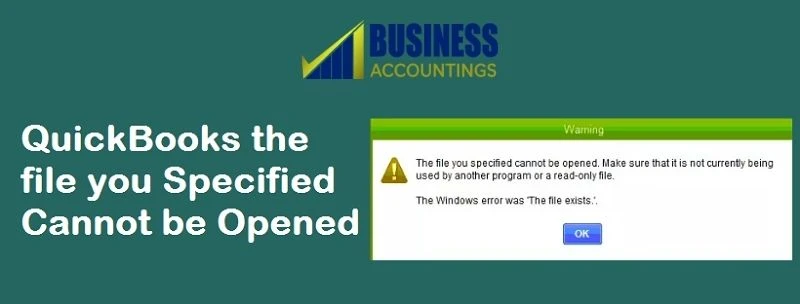 The File You Specified Can't be Opened – fix QuickBooks Error