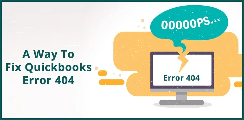 How to Fix QuickBooks Error 404 (page not found)?
