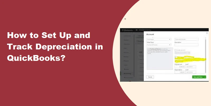 How to Use QuickBooks to Calculate and Track Depreciation?