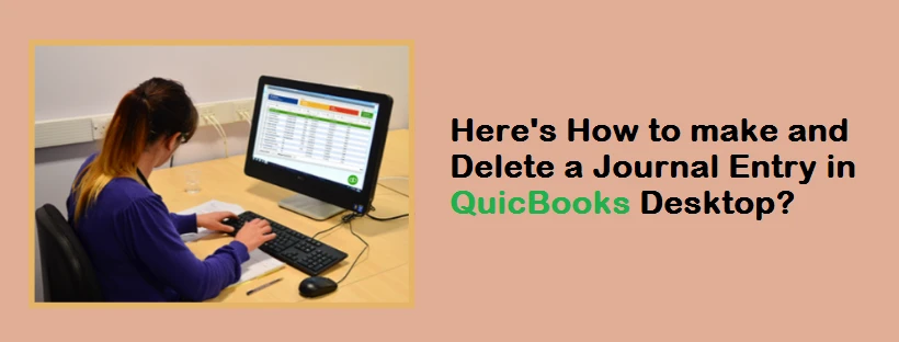 How do I Make or Delete a Journal Entry in QuickBooks Desktop?
