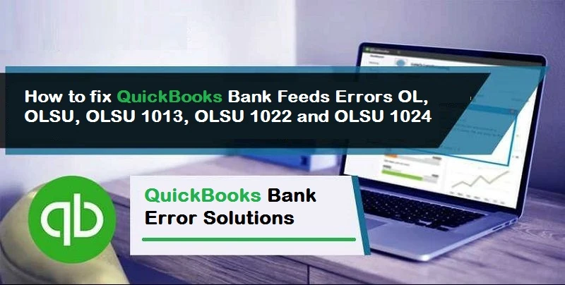 How to Fix Banking Error OLSU 1022, OLSU 1024 in QuickBooks?