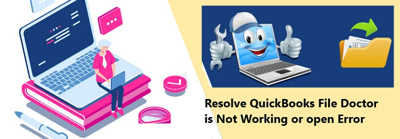 Fix QuickBooks File Doctor is Not Working Error