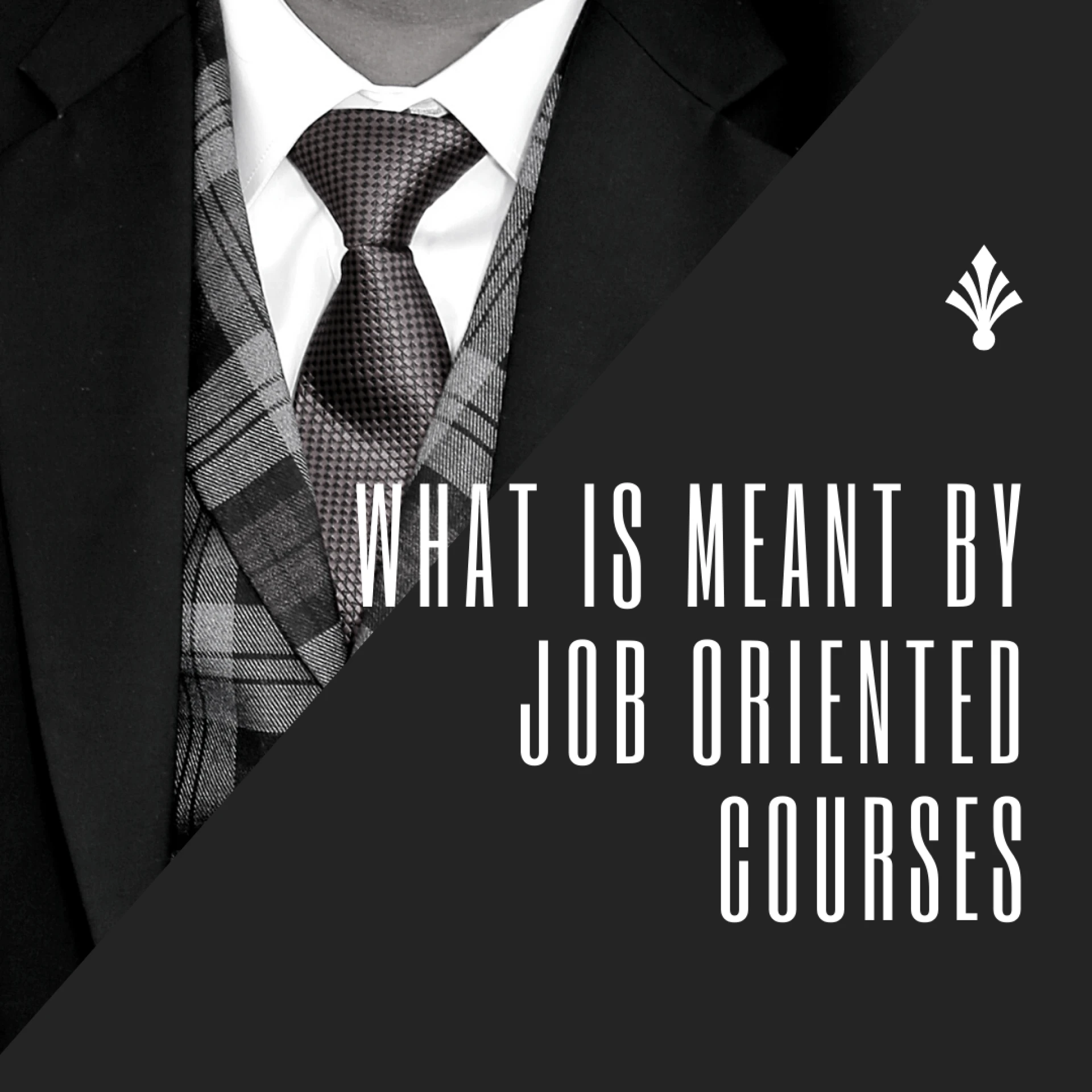 EVERYTHING YOU NEEDED TO KNOW ABOUT JOB-ORIENTED COURSES