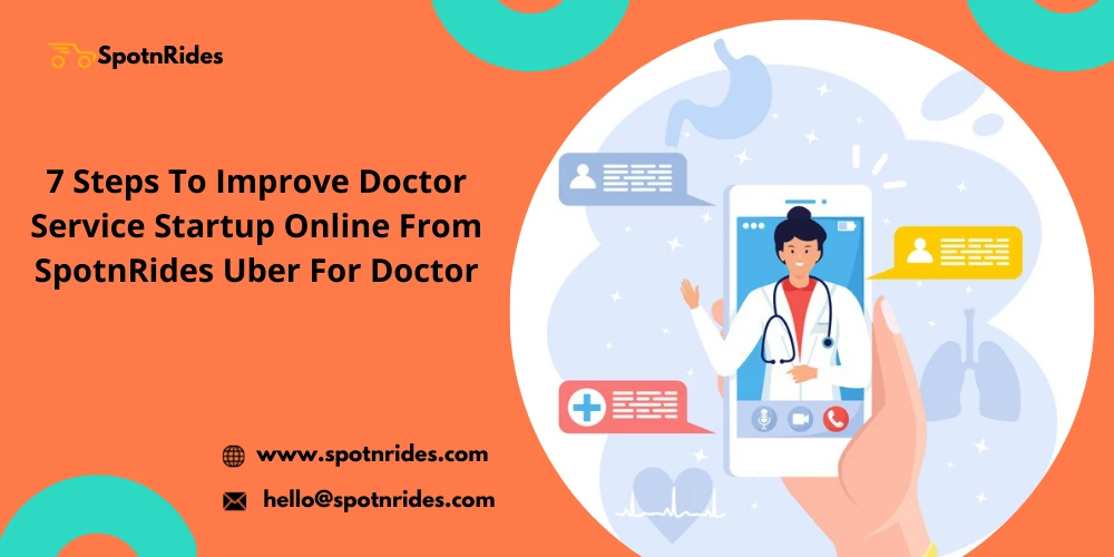 How SpotnRides Uber for Doctors App Initiate the Doctor Service Gainfully to The Market?