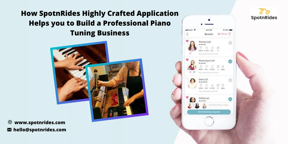 Launch Your Online Piano Tuning Business Using SpotnRides On Demand Piano Tuning App Solution
