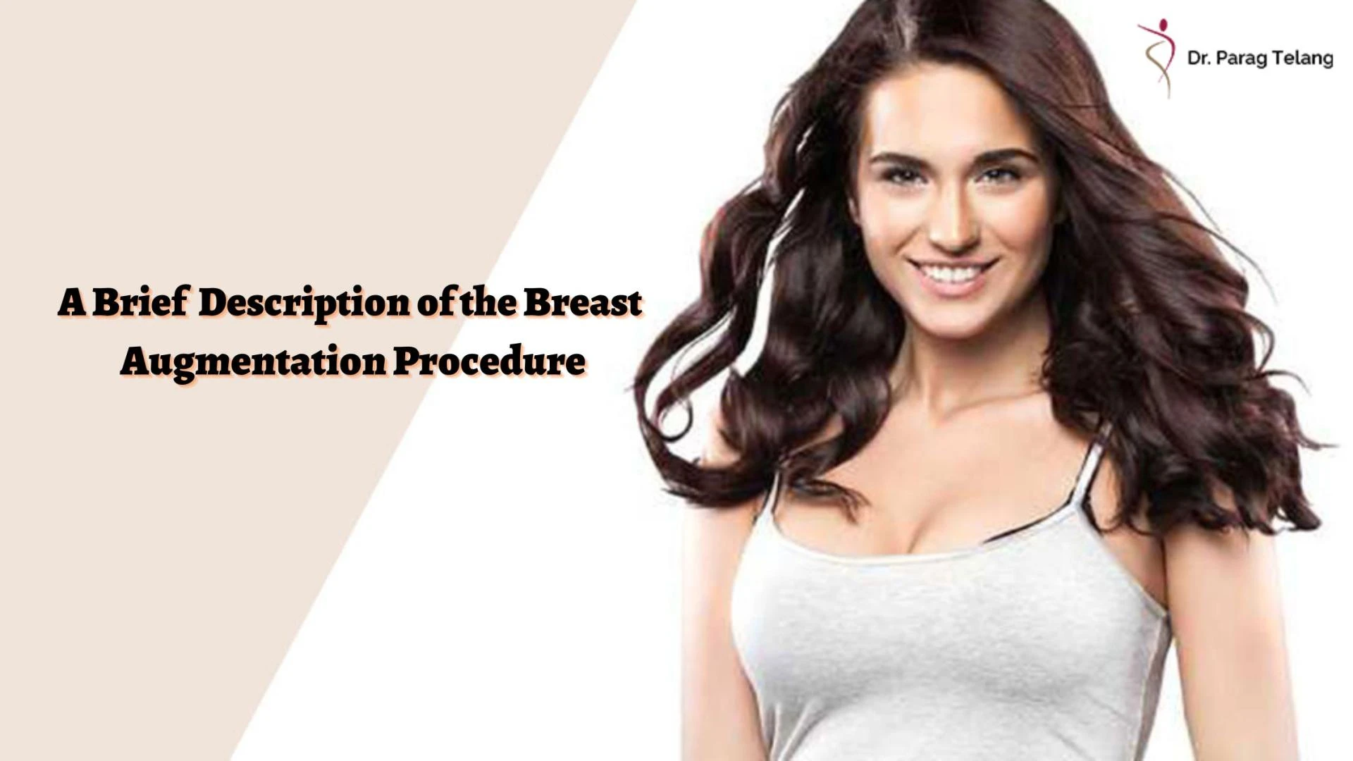 A Brief Description of the Breast Augmentation Procedure