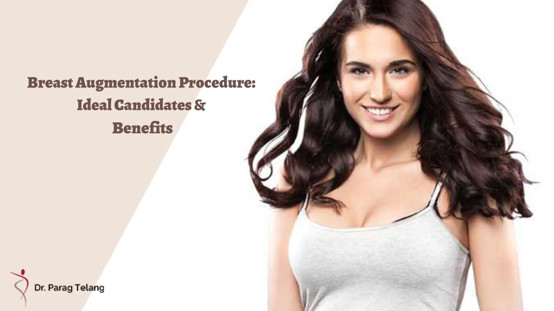 Breast Augmentation Procedure: Ideal Candidates &amp; Benefits