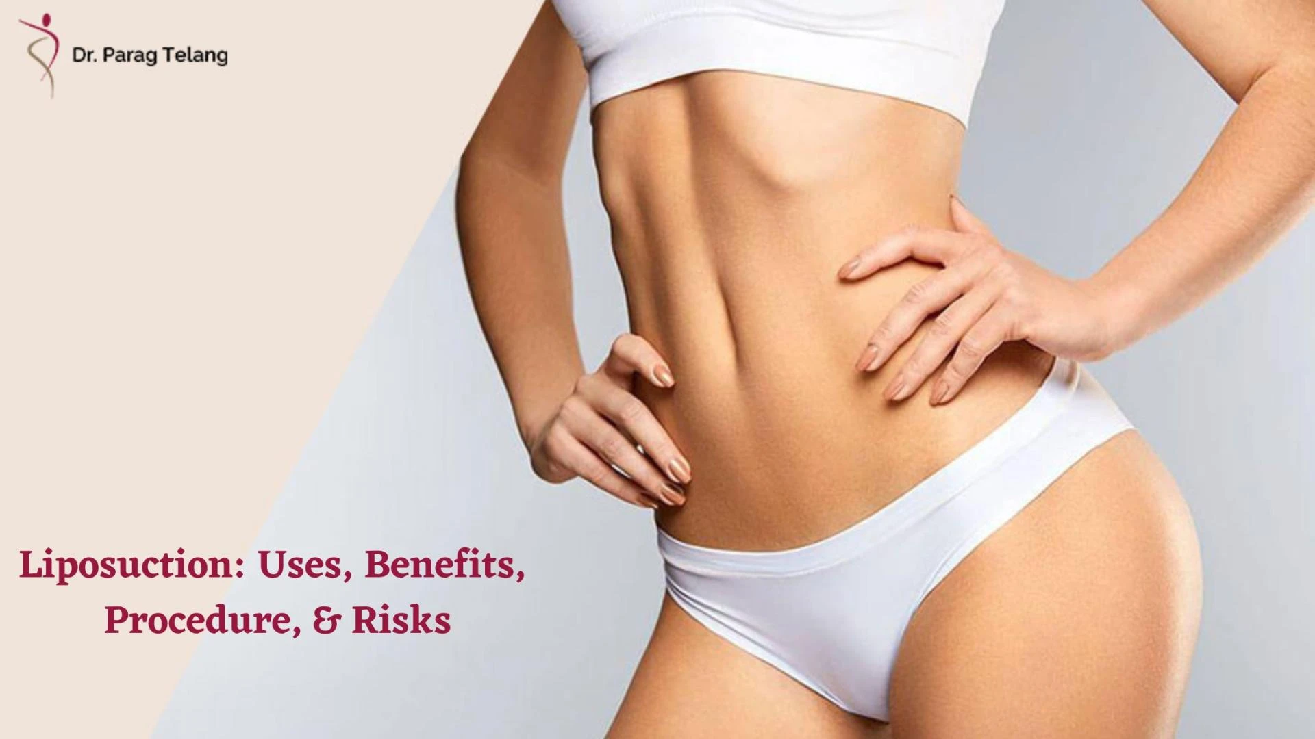 Liposuction: Uses, Benefits, Procedure, &amp; Risks