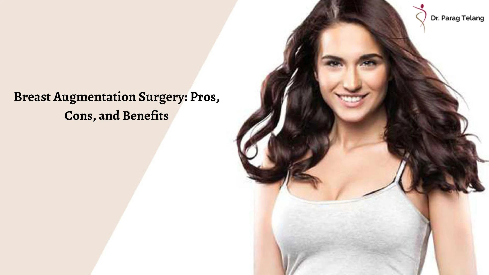 Breast Augmentation Surgery: Pros, Cons, and Benefits