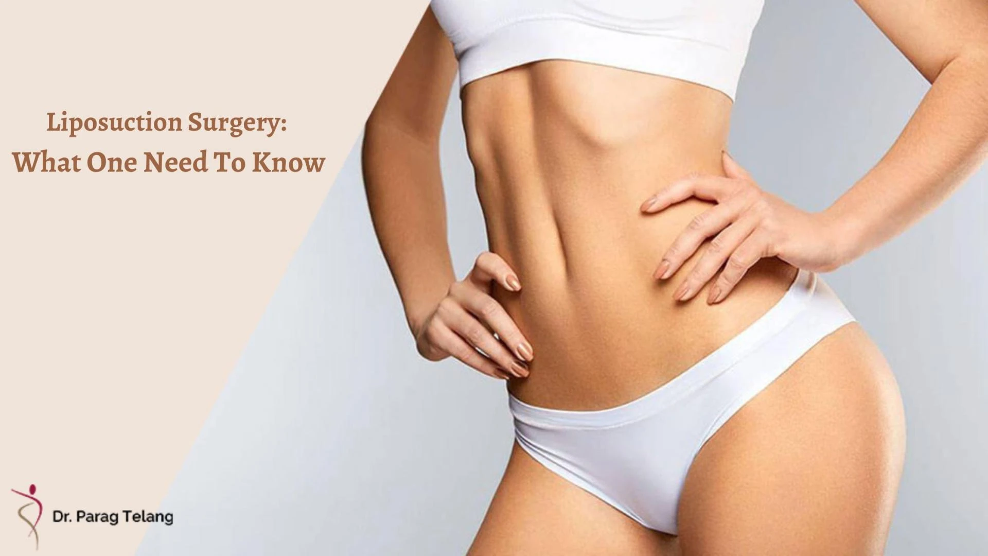 Liposuction Surgery: What One Need To Know