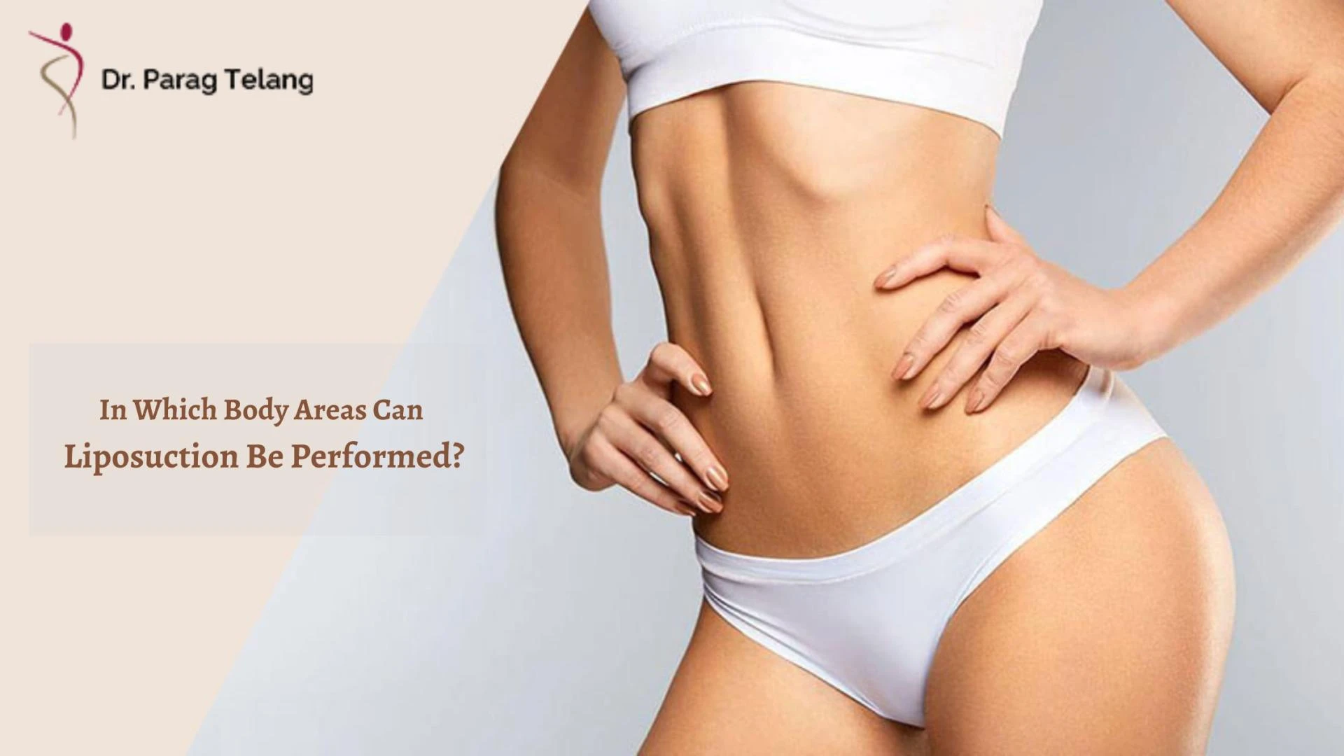 In Which Body Areas Can Liposuction Be Performed?
