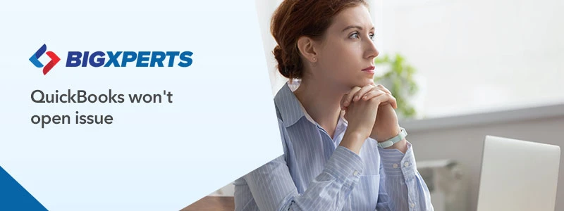How To Resolve Quickbooks Won’t Open Issue