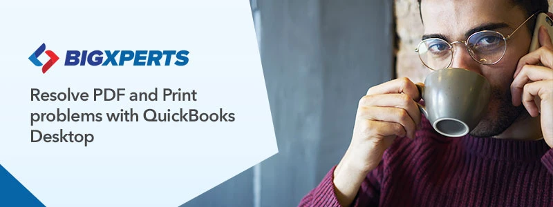 Resolve PDF and Print problems with QuickBooks Desktop