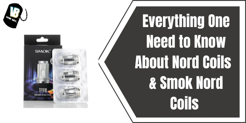 Everything One Need To Know About Nord Coils &amp; Smok Nord Coils
