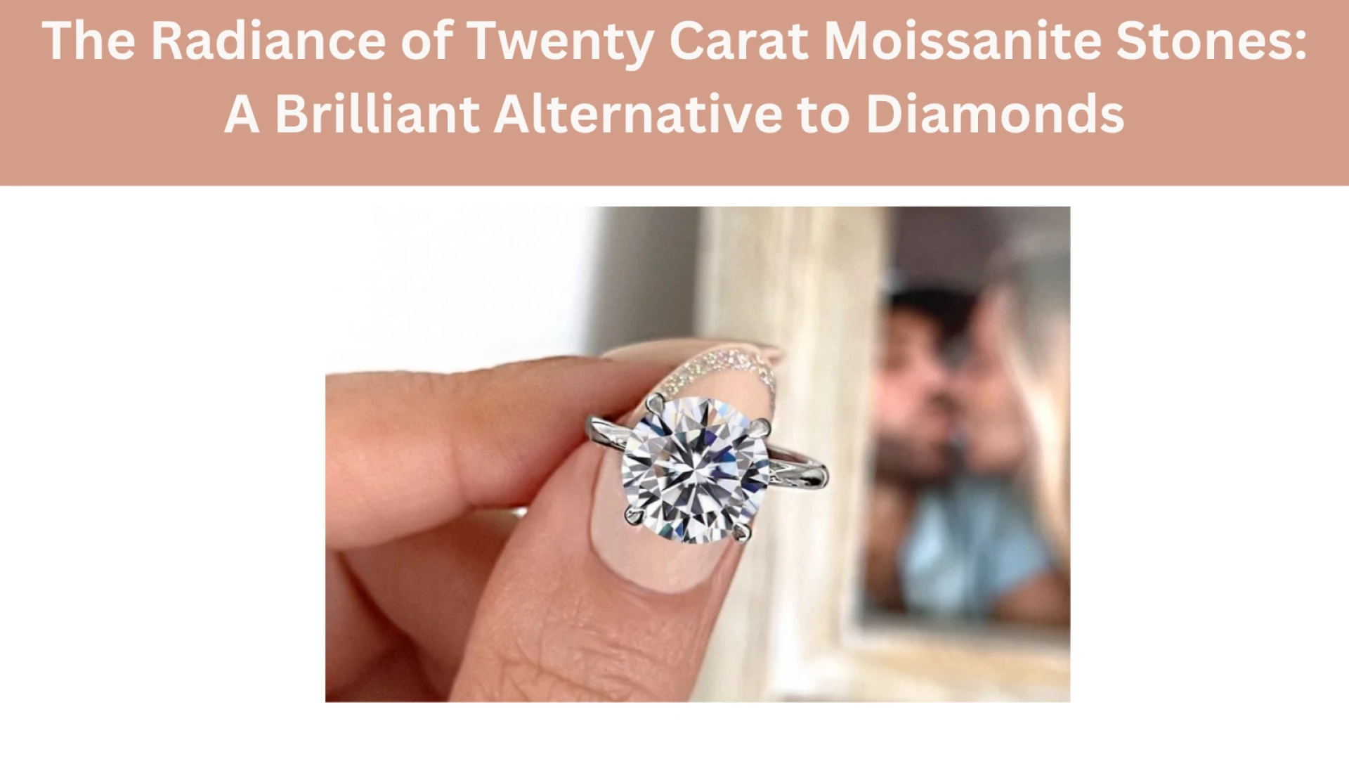 The Radiance of Twenty Carat Moissanite Stones: A Brilliant Alternative to Diamonds