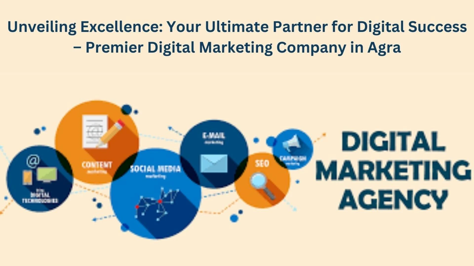 Unveiling Excellence: Your Ultimate Partner for Digital Success – Premier Digital Marketing Company in Agra