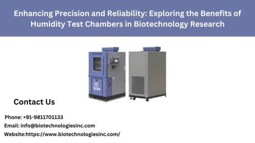 Enhancing Precision and Reliability: Exploring the Benefits of Humidity Test Chambers in Biotechnology Research
