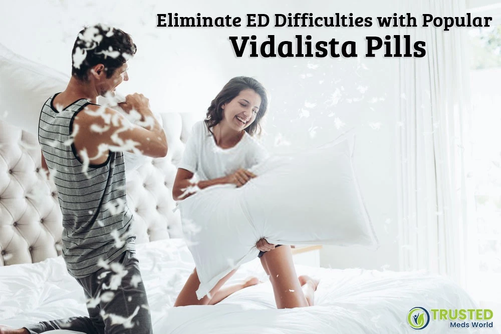 Eliminate ED Problems with Popular Vidalista Pills