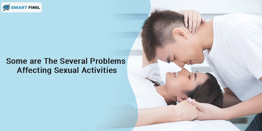 Some are the several problems affecting Erectile Dysfunction