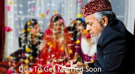 islamic Wazifa, Totka or Dua to get Married Soon
