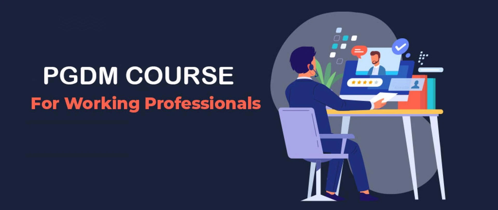 PGDM For Working Professionals – A Complete Guide