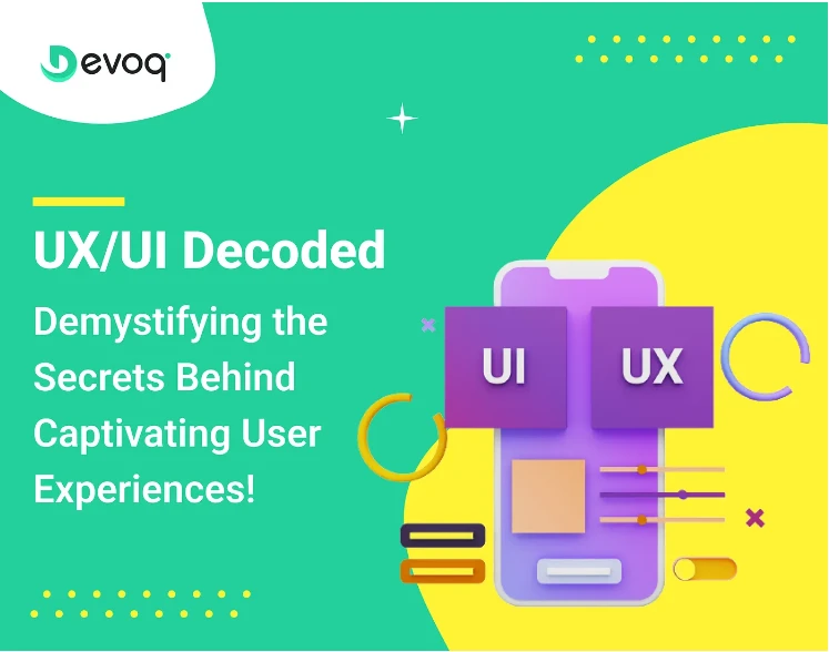 UX/UI Decoded: Demystifying the Secrets Behind Captivating User Experiences!