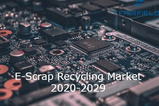 E-Scrap Recycling Market Size, Status, Top Emerging Trends, Growth and Business Opportunities 2029