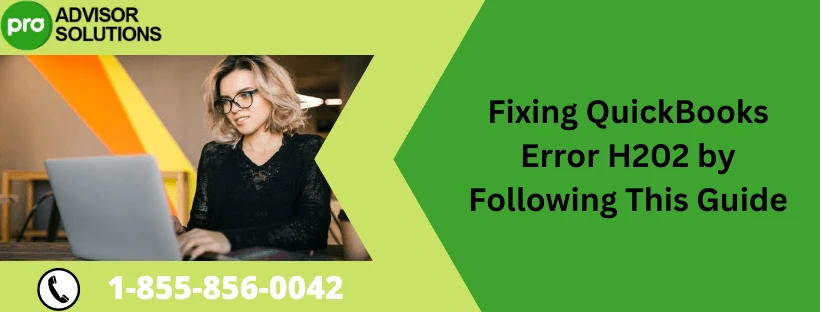 Quick Way to Fix QuickBooks Error Code H202