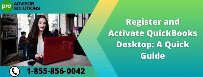 Learn Easily How to Register and Activate QuickBooks Desktop